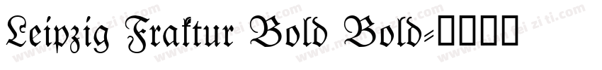 Leipzig Fraktur Bold Bold字体转换